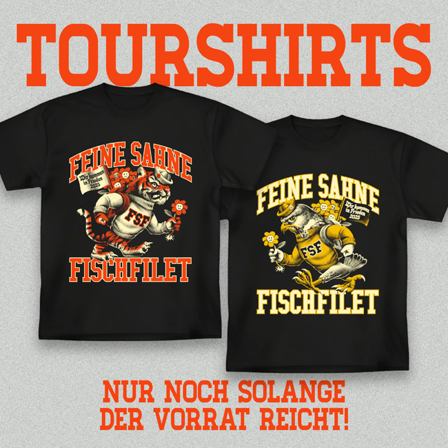 Feine Sahne Fischfilet Tourshirts